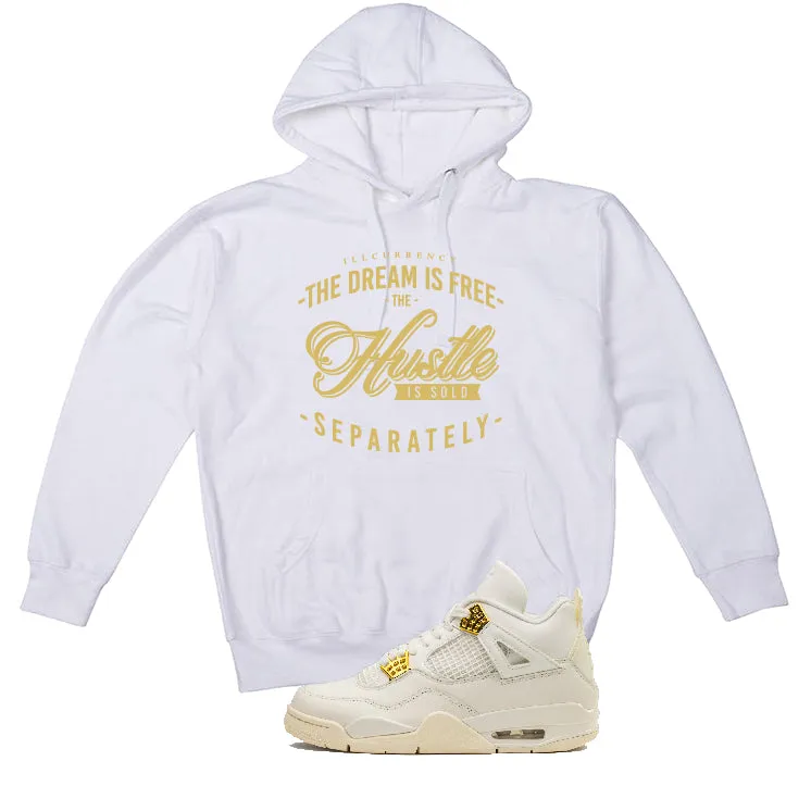 Air Jordan 4 WMNS “Metallic Gold” | illcurrency White T-Shirt (The dream is free)