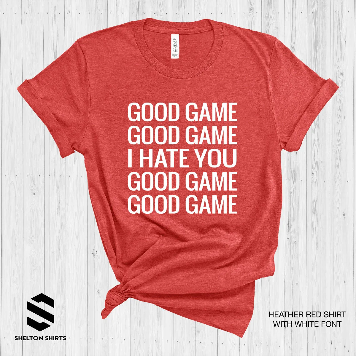 Good Game, Good Game, I Hate You, Funny Baseball T-Shirt